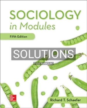 Solutions for Sociology in Modules 5th Edition by Schaefer