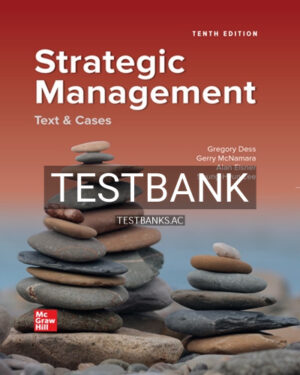 Test Bank for Strategic Management Text and Cases 10th Edition by Dess