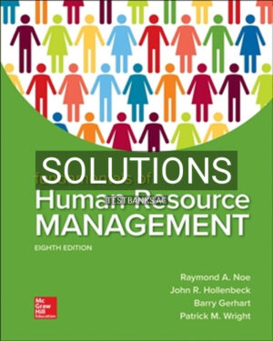 Solutions for Fundamentals of Human Resource Management 8th Edition by Noe