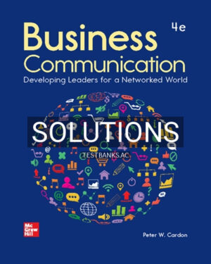 Solutions for Business Communication Developing Leaders for a Networked World 4th Edition by Cardon