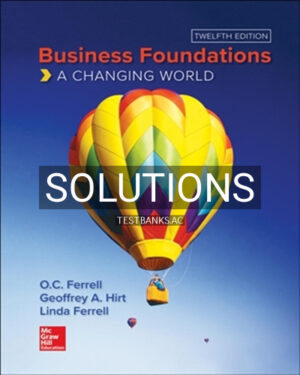 Solutions for Business Foundations 12th Edition by Ferrell