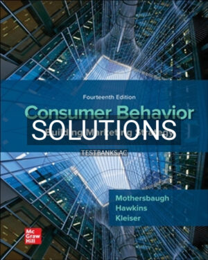 Solutions for Consumer Behavior 14th Edition by Mothersbaugh