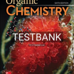 Test Bank for Organic Chemistry 6th Edition by Smith