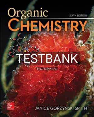 Test Bank for Organic Chemistry 6th Edition by Smith