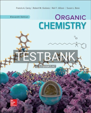 Test Bank for Organic Chemistry 11th Edition by Carey