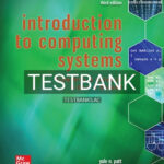 Test Bank for Introduction to Computing Systems From Bits & Gates to C C++ & Beyond 3rd Edition by Patt