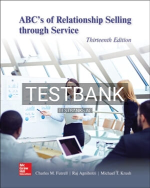 Test Bank for ABCs of Relationship Selling through Service 13th Edition by Futrell