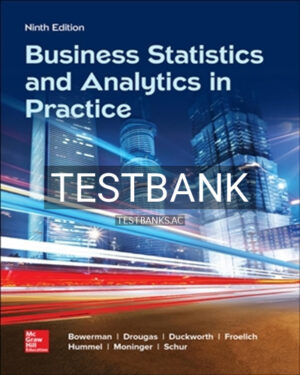 Test Bank for Business Statistics and Analytics in Practice 9th Edition by Bowerman