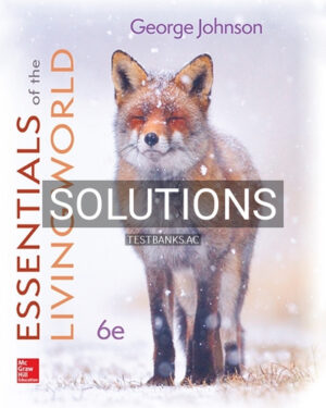 Solutions for Essentials of The Living World 6th Edition by Johnson