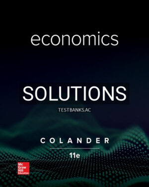 Solutions for Economics 11th Edition by Colander