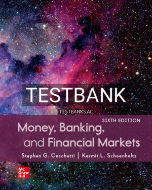 Test Bank for Money Banking and Financial Markets 6th Edition by Cecchetti