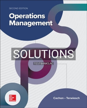 Solutions for Operations Management 2nd Edition by Cachon