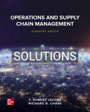 Solutions for Operations and Supply Chain Management 16th Edition by Jacobs