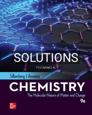 Solutions for Chemistry Molecular Nature of Matter and Change 9th Edition by Silberberg