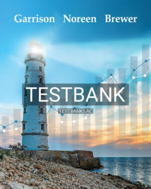 Test Bank for Managerial Accounting 17th Edition by Garrison