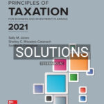 Solutions for Principles of Taxation for Business and Investment Planning 2021 24th Edition by Jones