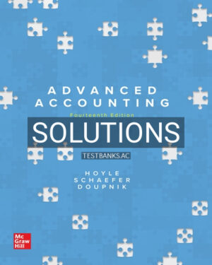 Solutions for Advanced Accounting 14th Edition by Hoyle