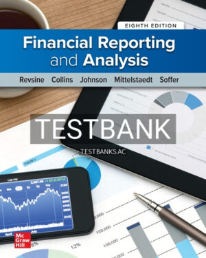 Test Bank for Financial Reporting and Analysis 8th Edition by Revsine