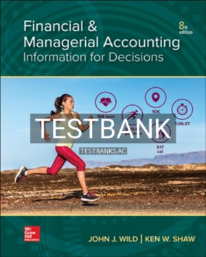 Test Bank for Financial and Managerial Accounting 8th Edition by Wild