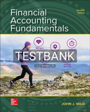 Test Bank for Financial Accounting Fundamentals 7th Edition by Wild