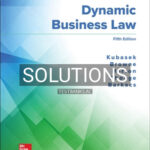 Solutions for Dynamic Business Law 5th Edition by Kubasek