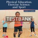 Test Bank for Introduction to Physical Education Exercise Science and Sport 11th Edition by Lumpkin