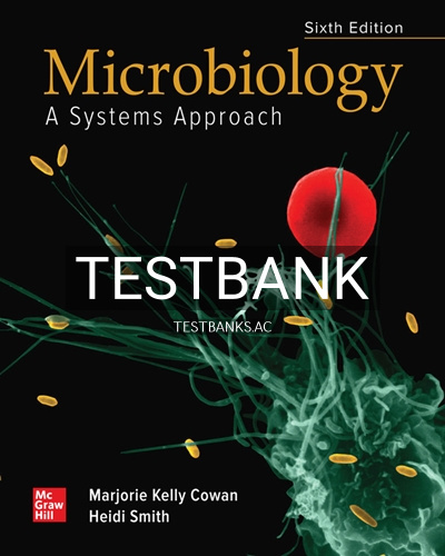 9781260258998-TEST-BANK Test Bank for Microbiology Systems Approach 6th Edition by Kelly