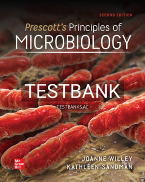 Test Bank for Prescotts Principles of Microbiology 2nd Edition by Willey