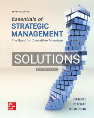 Solutions for Essentials of Strategic Management 7th Edition by Gamble