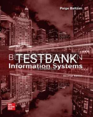Test Bank for Business Driven Information Systems 7th Edition by Baltzan