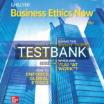 Test Bank for Business Ethics Now 6th Edition by Ghillyer