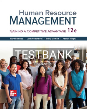 Test Bank for Human Resource Management 12th Edition by Noe