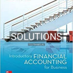 Solutions for Introductory Financial Accounting for Business 1st Edition by Edmonds