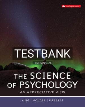 Test Bank for Science Of Psychology Appreciative View 1st Edition by King