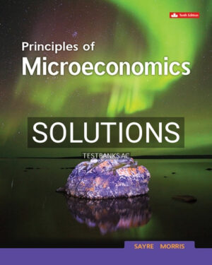 Solutions for Principles Of Microeconomics 10th Edition by Sayre