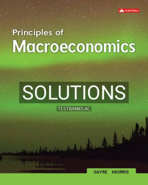 Solutions for Principles Of Macroeconomics 10th Edition by Sayre