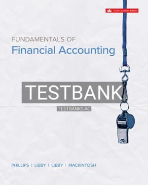 Test Bank for Fundamentals Of Financial Accounting 6th Edition by Phillips