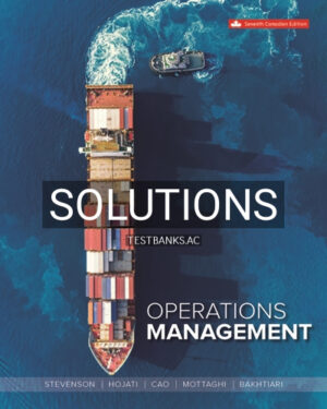 Solutions for Operations Management 7th Edition by Stevenson