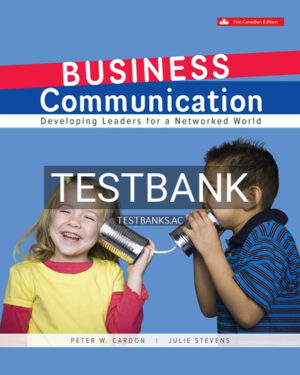 Test Bank for Business Communication Developing Leaders For A Networked World 1st Edition by Cardon