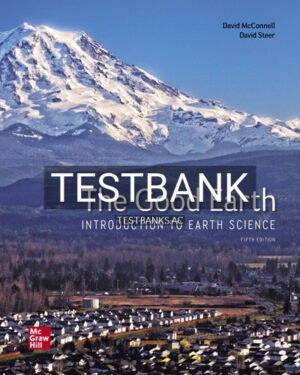 Test Bank for Good Earth Introduction to Earth Science 5th Edition by McConnell