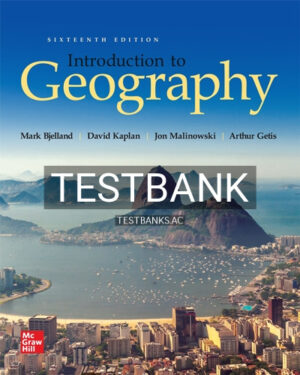 Test Bank for Introduction to Geography 16th Edition by Bjelland