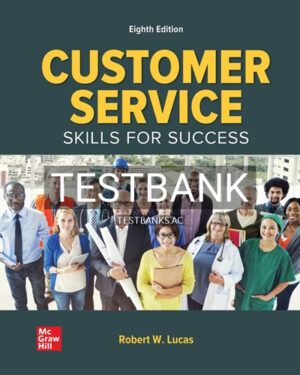 Test Bank for Customer Service Skills for Success 8th Edition by Lucas