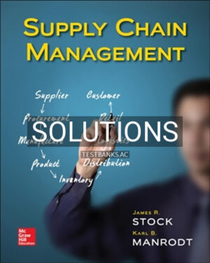 Solutions for Supply Chain Management 1st Edition by Stock
