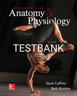 Test Bank for Essentials of Anatomy and Physiology 7th Edition by LaPres