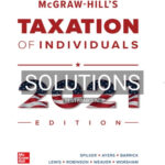 Solutions for McGraw Hills Taxation of Individuals 2021 Edition 12th Edition by Spilker