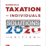 Solutions for McGraw-Hill's Taxation of Individuals 2020 11th Edition by Spilker