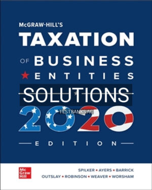 Solutions for Taxation of Business Entities 2020 Edition 11th Edition by Spilker