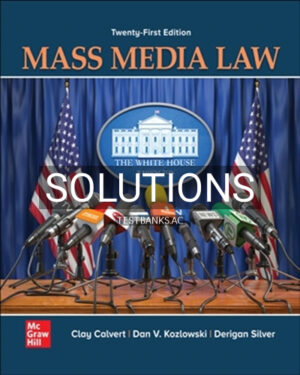 Solutions for Mass Media Law 21st Edition by Calvert