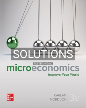 Solutions for Microeconomics 3rd Edition by Karlan