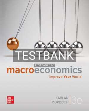 Test Bank for Macroeconomics 3rd Edition by Karlan